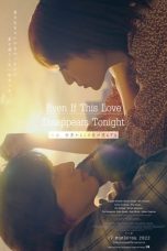 Nonton Even if This Love Disappears from the World Tonight (2022) Sub Indonesia