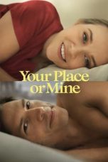 Nonton Your Place or Mine (2023) Sub Indonesia