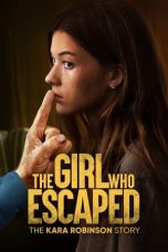 Nonton The Girl Who Escaped: The Kara Robinson Story (2023) Sub Indonesia