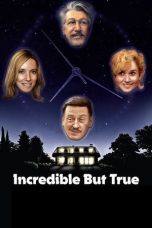 Nonton Incredible But True (2022) Sub Indonesia