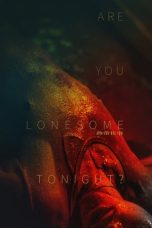 Nonton Are You Lonesome Tonight? (2021) Sub Indonesia