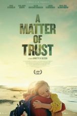 Nonton A Matter of Trust (2022) Sub Indonesia