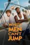 Nonton White Men Can’t Jump (2023) Sub Indonesia