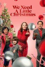 Nonton We Need a Little Christmas (2022) Sub Indonesia