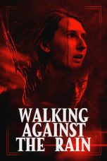 Nonton Walking Against the Rain (2022) Sub Indonesia