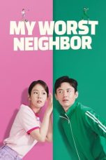 Nonton My Worst Neighbor (2023) Sub Indonesia