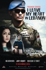 Nonton Pasukan Garuda: I Leave My Heart In Lebanon (2016) Sub Indonesia