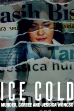 Nonton Ice Cold: Murder, Coffee and Jessica Wongso (2023) Sub Indonesia