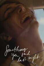 Nonton Something You Said Last Night (2023) Sub Indonesia