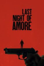 Nonton Last Night of Amore (2023) Sub Indonesia