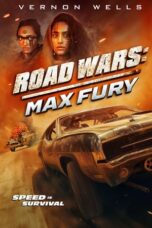 Nonton Road Wars: Max Fury (2024) Sub Indonesia