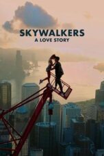 Nonton Skywalkers: A Love Story (2024) Sub Indonesia