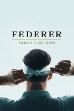 Nonton Federer: Twelve Final Days (2024) Sub Indonesia