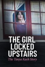 Nonton The Girl Locked Upstairs: The Tanya Kach Story (2024) Sub Indonesia