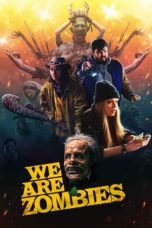 Nonton We Are Zombies (2024) Sub Indonesia