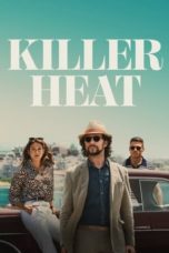 Nonton Killer Heat (2024) Sub Indonesia