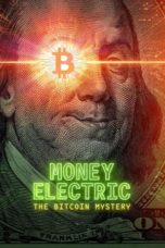 Nonton Money Electric: The Bitcoin Mystery (2024) Sub Indonesia