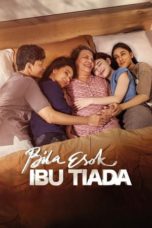 Nonton Bila Esok Ibu Tiada (2024) Sub Indonesia