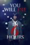 Nonton You Will Die in 6 Hours (2024) Sub Indonesia