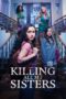 Nonton Killing All My Sisters (2024) Sub Indonesia