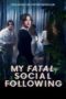 Nonton My Fatal Social Following (2024) Sub Indonesia