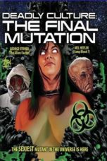 Nonton Deadly Culture: Final Mutation (2024) Sub Indonesia