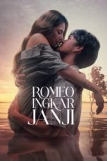 Nonton Romeo Ingkar Janji (2024) Sub Indonesia